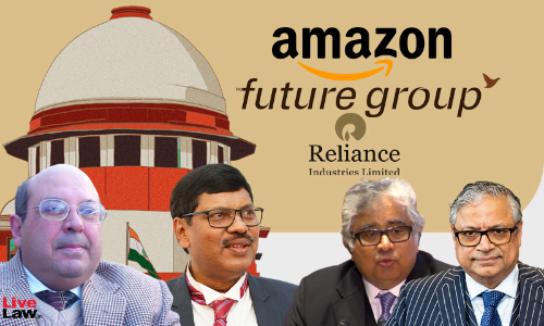 Emergency Arbitration Award Enforceable In Indian Law : Supreme Court Rules In Favour Of Amazon In Case Against Future Retail [Updated With Judgment]