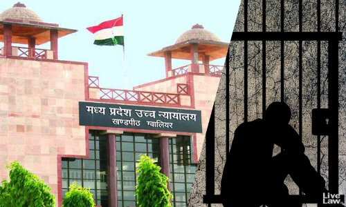 False Prosecution- Psychosis Patient Suffers 13-Yr-Jail Term In Murder Case: MP High Court Acquits Him, Orders 3 Lakh Compensation