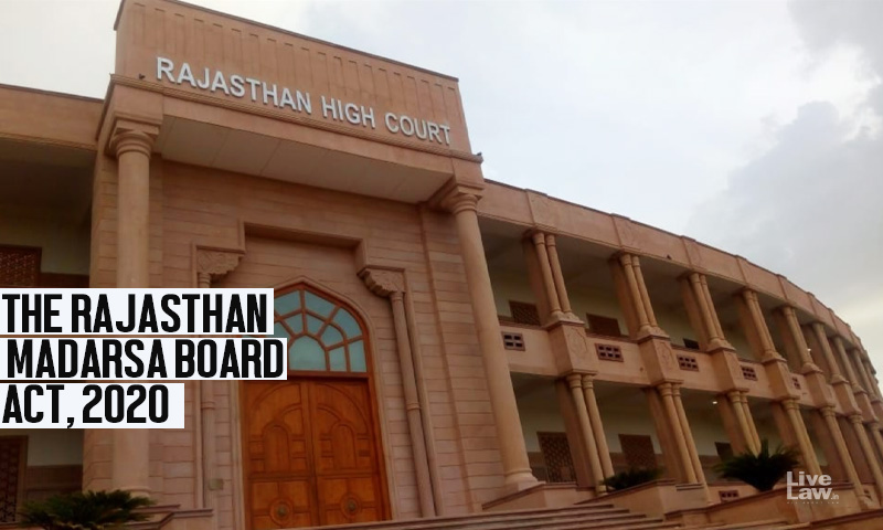 Rajasthan High Court Issues Notice To Union, State Govt On Plea Challenging Rajasthan Madarsa Board Act 2020