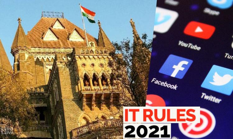 Unless You Have Liberty Of Thought, How Can You Express Yourself? : Bombay High Court Reserves Interim Order On IT Rules 2021 Unless You Have Liberty Of Thought, How Can You Express Yourself? : Bombay High Court Reserves Interim Order On IT Rules 2021