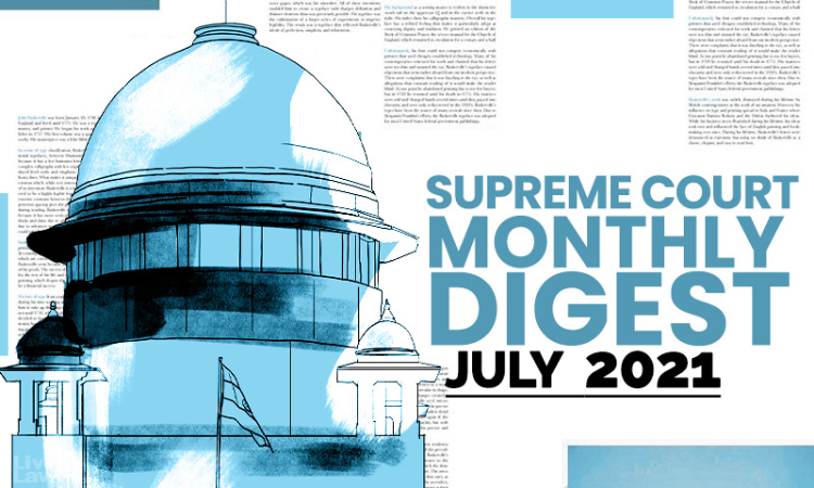 Supreme Court Monthly Digest: July 2021 [Citation LL 2021 SC 279 To LL 2021 SC 335]