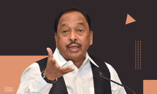 Wont Take Coercive Action Against Rane In The Nashik FIR: Maharashtra Govt. To Bombay HC