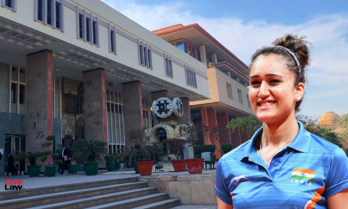 Delhi High Court Appoints Administrator To Run Table Tennis Federation Of India In Manika Batras Plea