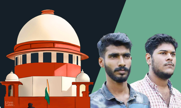 UAPA Case : Supreme Court Grants Bail To Thwaha Fasal, Dismisses NIAs Appeal Against Allan Shuhaibs Bail UAPA Case : Supreme Court Grants Bail To Thwaha Fasal, Dismisses NIAs Appeal Against Allan Shuhaibs Bail