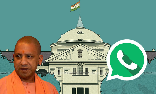 Allahabad HC Temporarily Stays Transfer Of A Radio Inspector Accused Of Posting Objectionable Material Against UP CM On WhatsApp