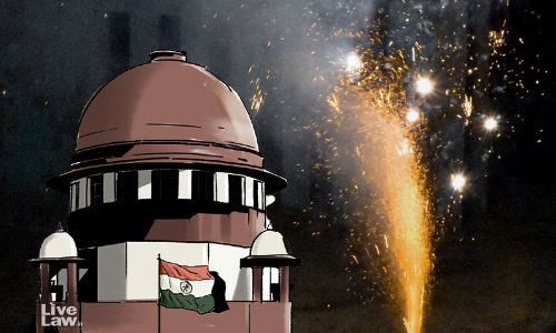 Year-Round Ban On Firecrackers Required Not Just To Curb Air Pollution But Also To Curb Noise Pollution: Supreme Court