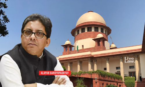 Alapan Bandyopadhyay Case : Calcutta HCs Observations Coloured With Political Overtones, Says Centre; Supreme Court Reserves Judgment Alapan Bandyopadhyay Case : Calcutta HCs Observations Coloured With Political Overtones, Says Centre; Supreme Court Reserves Judgment