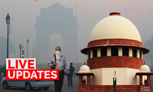 Delhis Air Quality Crisis- LIVE UPDATES From Supreme Court Hearing