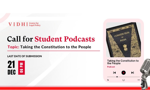 Taking The Constitution To The People – Call For Student Podcasts By The Vidhi Centre For Legal Policy Taking The Constitution To The People – Call For Student Podcasts By The Vidhi Centre For Legal Policy