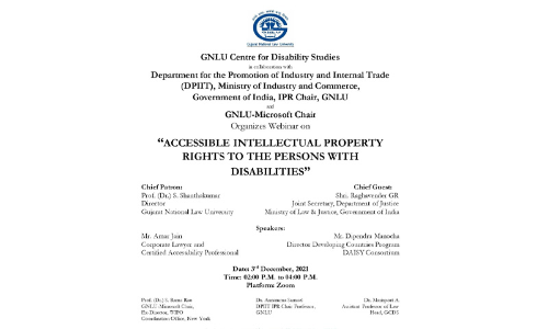GNLU: Webinar On Accessible Intellectual Property Rights To The Persons With Disabilities    [December 3rd, 2021]