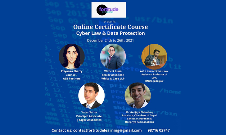 Fortitude Learning: 3 Day (Online) Certificate Course On Cyber Law And Data Protection [December 24th – December 26th, 2021]