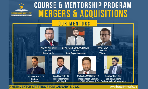 Bettering Results: Partners From Top Law Firms Teaches 9 Weeks Course & Mentorship Program On Mergers & Acquisitions: Register Now!