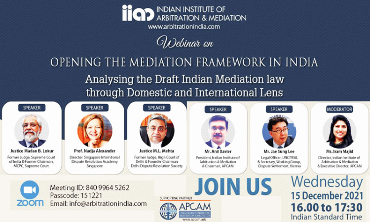 Webinar: Opening The Mediation Framework In India - Analysing The Draft Indian Mediation Law From A Domestic And International Lens [15 December 2021]
