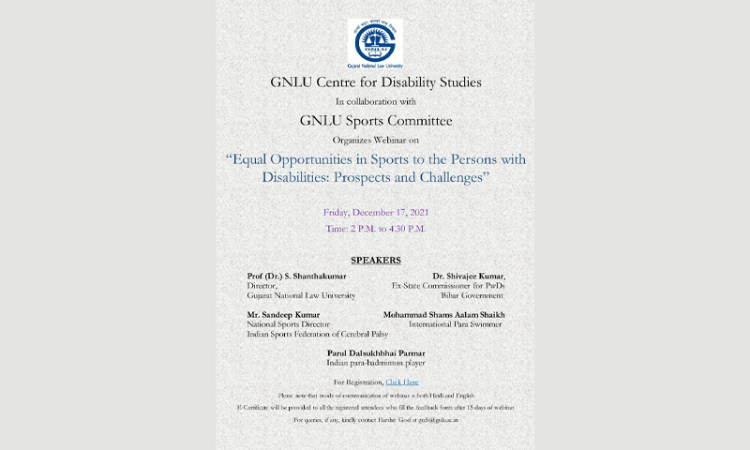 GNLU: Webinar On Equal Opportunities In Sports To The Persons With Disabilities: Prospects and Challenges [December 17, 2021]