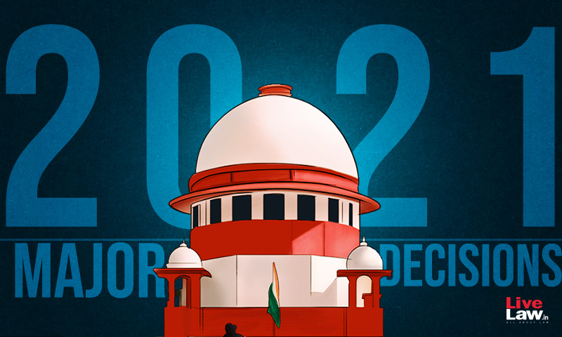 Supreme Court CPC Digest : Important Civil Law Judgments Of 2021 Supreme Court CPC Digest : Important Civil Law Judgments Of 2021