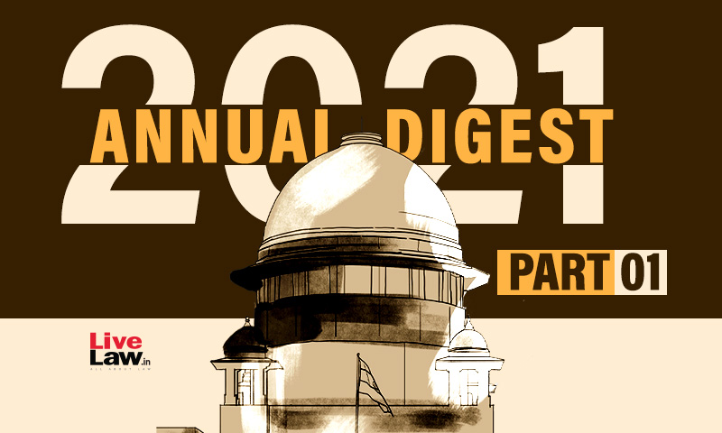 Supreme Court Annual Digest 2021-Part 1 [Citations 1 To 250]