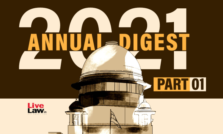 Supreme Court Annual Digest 2021-Part 1 [Citations 1 To 250]
