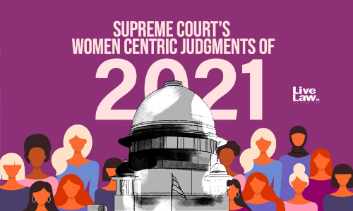 Supreme Court Judgments On Women Empowerment & Gender Equality In 2021