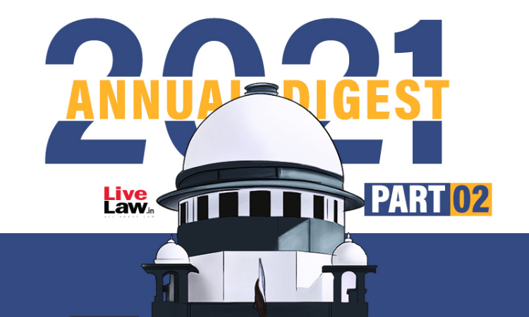 Supreme Court Annual Digest 2021 - Part 2 [Citations 251 to 500]