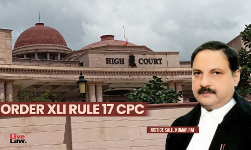 [O. 41 R. 17(1) CPC] If Counsel Refuses To Argue Or Not Able To Address Court, Appeal Cant Be Dismissed On Merits: Allahabad HC