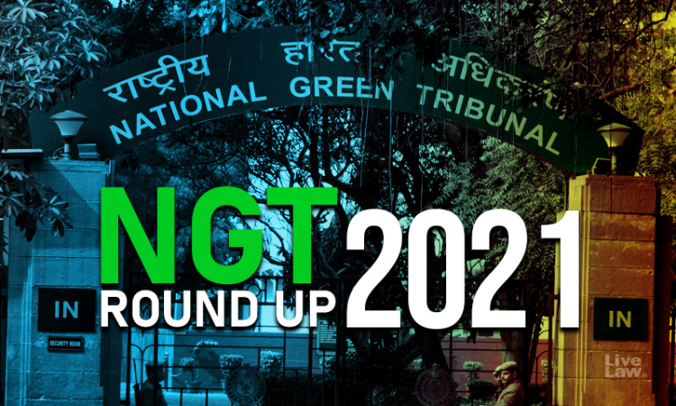 The National Green Tribuna (NGT)l- Yearly Round Up 2021 The National Green Tribuna (NGT)l- Yearly Round Up 2021