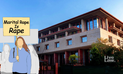 Non-Criminalization Of Marital Rape Doesnt Compel Wife To Have Sexual Intercourse; Remedy Of Divorce Available: Delhi Govt Tells High Court