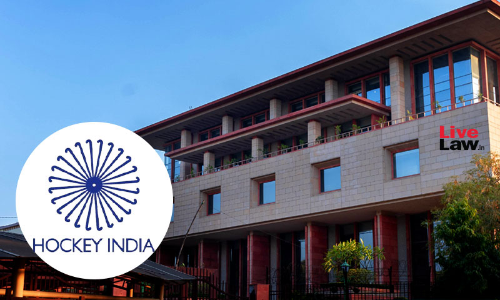 Delhi High Court Refuses To Stay CIC Order Requiring Hockey India To Disclose List Of Members, Employees Salaries Under RTI Delhi High Court Refuses To Stay CIC Order Requiring Hockey India To Disclose List Of Members, Employees Salaries Under RTI