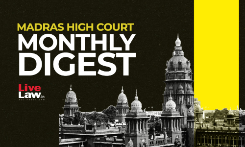 Madras High Court Monthly Digest: May, 2026