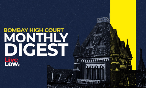 Bombay High Court Monthly Digest: March 2024
