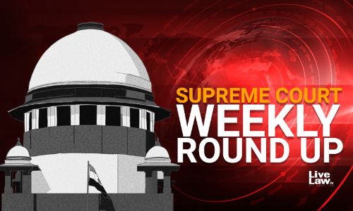 Supreme Court Weekly Roundup(9th-15th Oct)