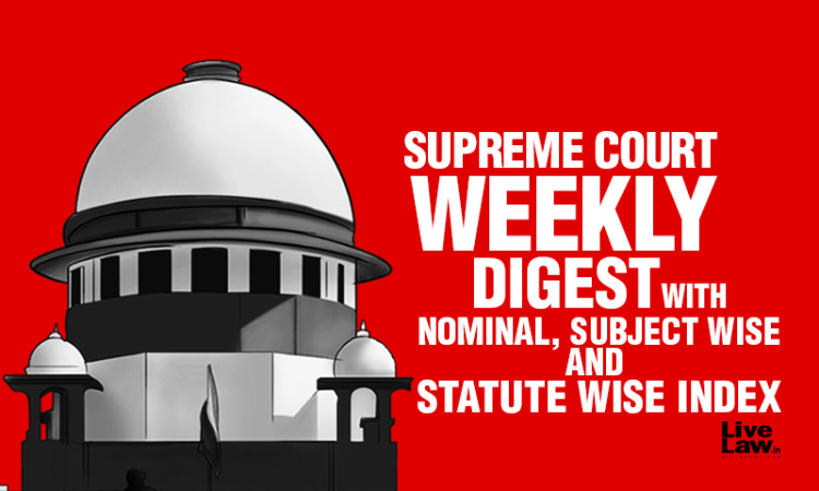 Supreme Court Weekly Digest With Nominal, Subject Wise And Statute Wise Index [March 1 to 7]