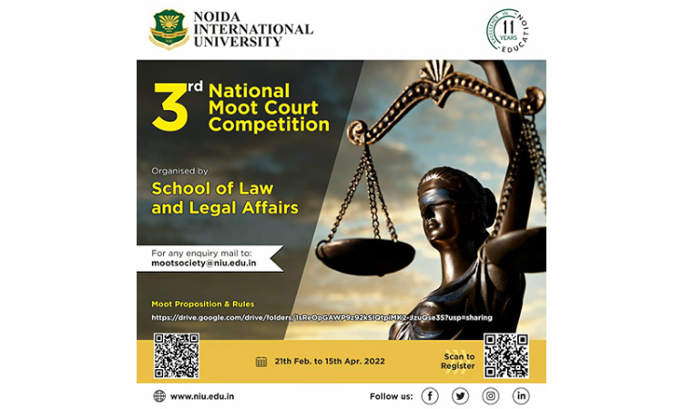 Noida international University: 3rd National Moot Court Competition  [21st February To 15 April 2022]