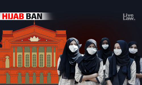 Hijab Row - Order Banning Religious Dress Applies To Degree Colleges & PU Colleges Where Uniform Is Prescribed; Applies Only To Students : Karnataka High Court Clarifies Hijab Row - Order Banning Religious Dress Applies To Degree Colleges & PU Colleges Where Uniform Is Prescribed; Applies Only To Students : Karnataka High Court Clarifies