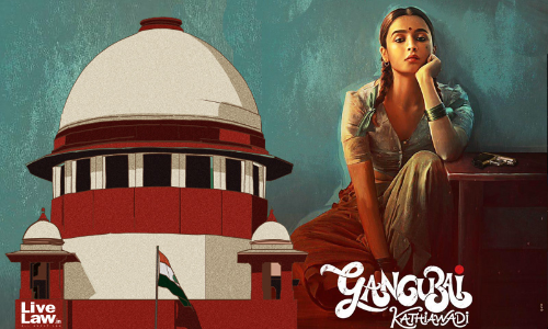 Change Name Of Movie Gangubai Kathiawadi : Supreme Court Suggests To Makers Change Name Of Movie Gangubai Kathiawadi : Supreme Court Suggests To Makers