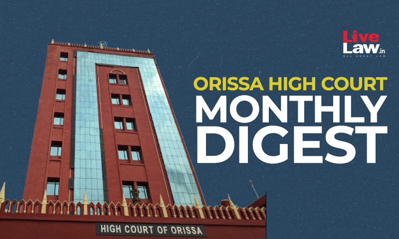 LiveLaw Orissa High Court Monthly Digest: July 2026 LiveLaw Orissa High Court Monthly Digest: July 2026