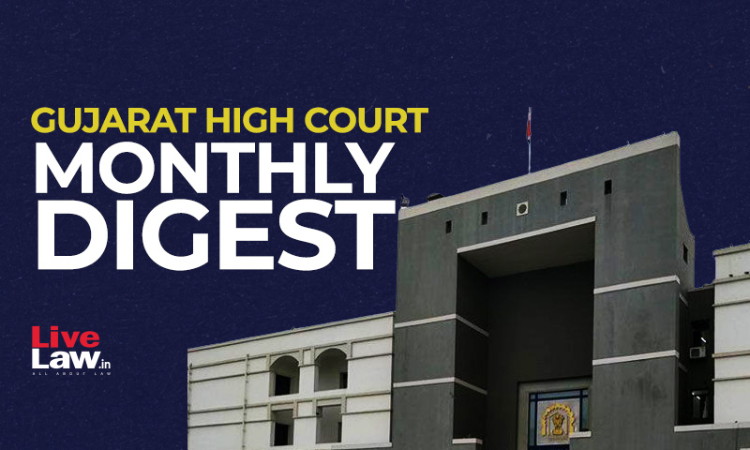 Gujarat High Court Monthly Digest - November 2023 Gujarat High Court Monthly Digest - November 2023