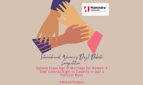 Mahindra University : IWD Debate On Law of Marriage Age: Useful or Useless? Mahindra University : IWD Debate On Law of Marriage Age: Useful or Useless?