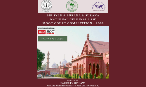 Sir Syed & Surana & Surana National Criminal Law Moot Court Competition 2022 [1st – 3rd April, 2022]