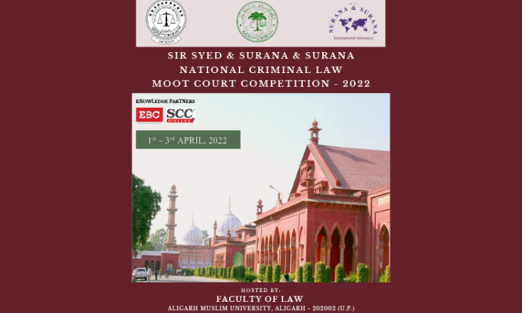 Sir Syed & Surana & Surana National Criminal Law Moot Court Competition 2022 [1st – 3rd April, 2022]