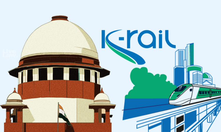 K-Rail Silverline - Single Bench Could Not Have Stalled A Prestigious Project : Supreme Court Refuses To Interfere With Survey Process K-Rail Silverline - Single Bench Could Not Have Stalled A Prestigious Project : Supreme Court Refuses To Interfere With Survey Process