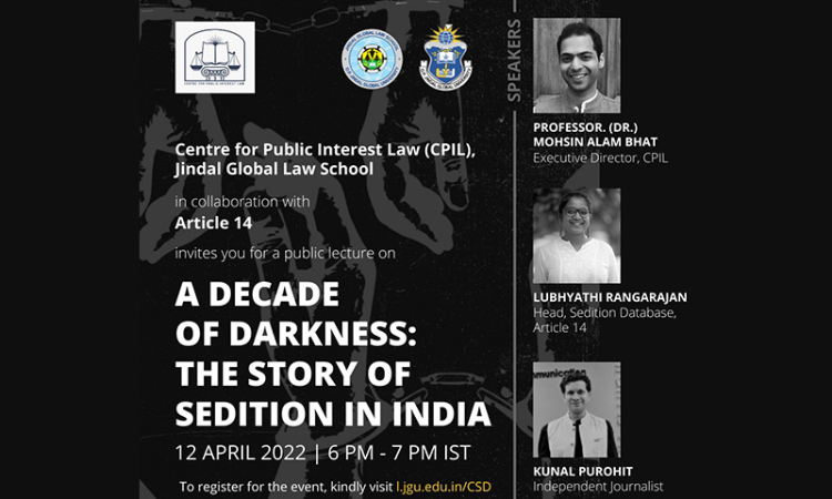 JGLS Centre For Public Interest And Article 14 Conducts Webinar On A Decade Of Darkness: The Story Of Sedition In India On12th April 2022 JGLS Centre For Public Interest And Article 14 Conducts Webinar On A Decade Of Darkness: The Story Of Sedition In India On12th April 2022