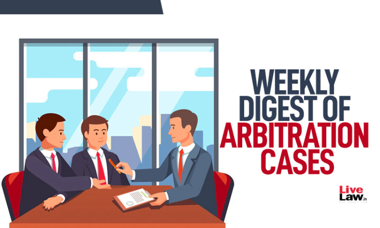 Arbitration Cases Weekly Round-Up: 5 February To 11 February, 2023 Arbitration Cases Weekly Round-Up: 5 February To 11 February, 2023