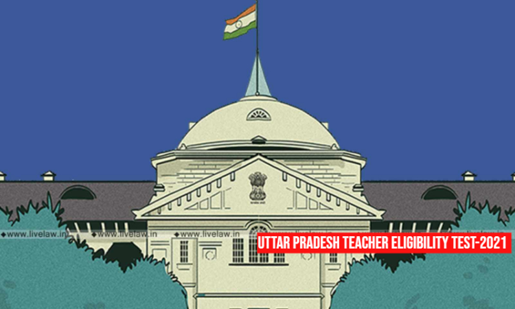 Allahabad High Court Seeks UP Govts Reply On Plea Challenging Certain Questions Asked In UP-TET 2021 Allahabad High Court Seeks UP Govts Reply On Plea Challenging Certain Questions Asked In UP-TET 2021