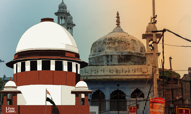 Selective Leaks Of Commission Report Must Stop; Dont Leak Things To Press : Supreme Court In Gyanvapi Mosque Case Selective Leaks Of Commission Report Must Stop; Dont Leak Things To Press : Supreme Court In Gyanvapi Mosque Case