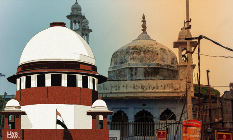 Selective Leaks Of Commission Report Must Stop; Dont Leak Things To Press : Supreme Court In Gyanvapi Mosque Case Selective Leaks Of Commission Report Must Stop; Dont Leak Things To Press : Supreme Court In Gyanvapi Mosque Case