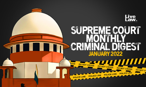 Supreme Court Criminal Law Monthly Digest- January 2022 - Missing Part