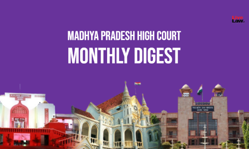 Madhya Pradesh High Court Monthly Digest: February 2026 Madhya Pradesh High Court Monthly Digest: February 2026