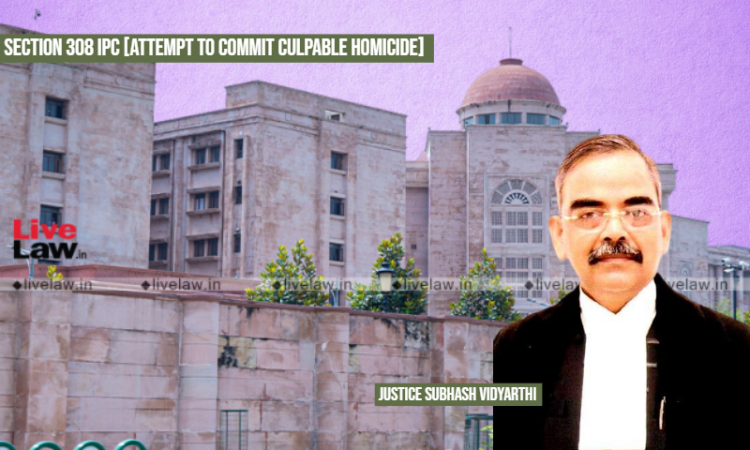 Allahabad HC Explains Ingredients To Constitute Offence U/S 308 IPC [Attempt To Commit Culpable Homicide Not Amounting To Murder]