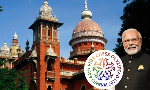 Madras High Court Directs TN Govt To Include Photographs Of President & Prime Minister In All Advertisements Of Chess Olympiad 2022