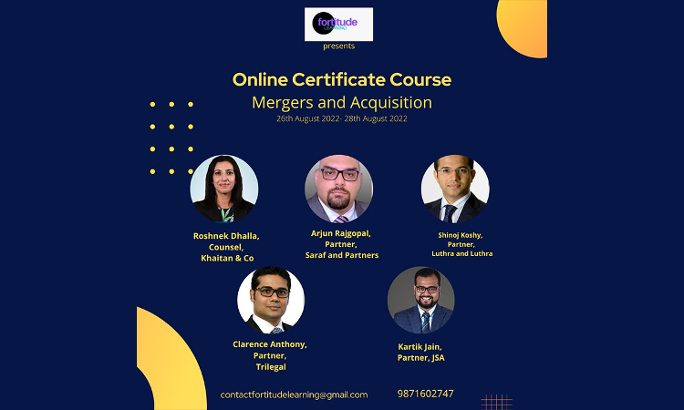 Fortitude Learning: Online 3 Day Certificate Course On Mergers And Acquisitions [August 26th – August 28th, 2022]